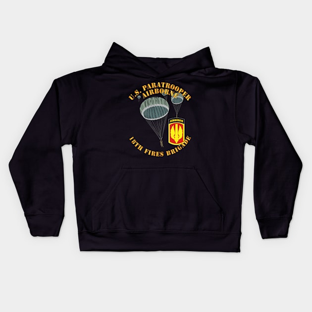 US Paratrooper - 18th Fires Brigade Kids Hoodie by twix123844